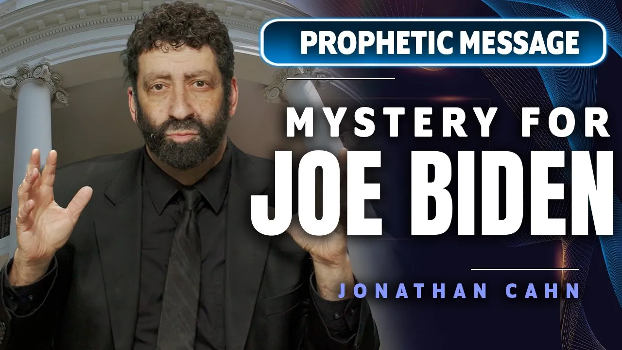 Jonathan Cahn: A Mystery For Joe Biden | Prophetic Message