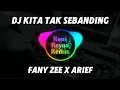 Download Lagu DJ KITA TAK SEBANDING - FANY ZEE X ARIEF ( DJ TERBARU FULL BASS VIRAL TIKTOK )