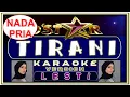 Download Lagu Karaoke Tirani - Lesti - Nada Pria - Lesti