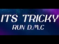 Download Lagu its Tricky (LYRICS) - run d.m.c