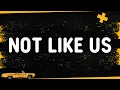 Download Lagu Kendrick Lamar - Not Like Us (Lyrics) Drake Diss