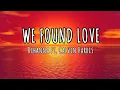 Download Lagu Rihanna - We Found Love (Lyrics) ft. Calvin Harris