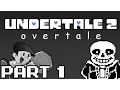 Let s Play Undertale 2 Overtale - Part 1