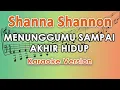 Download Lagu Shanna Shannon - Menunggumu Sampai Akhir Hidup (Karaoke) by regis