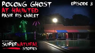 Download POCONG GHOST AT PASIR RIS CHALET GHOST STORY  | Supernatural Stories #3 MP3