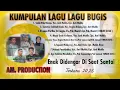 🔰KUMPULAN LAGU BUGIS ENAK DIDENGAR SAAT SANTAI