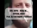 Download Lagu EMIL - MIAUZ .... (OFFICIAL VIDEO) Prod. by Emil Dupek \u0026 Fedlihaas