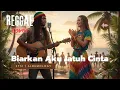 Lagu ST 12 - Biarkan Aku Jatuh Cinta Reggae SKA Cover | Albumology Reggae SKA Cover 