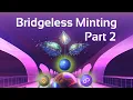 LAOS Bridgeless Minting and the Universal Node explained - Part 2