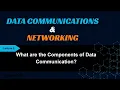 5 components of data communications Data Communications and Networking