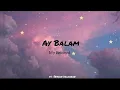 Download Lagu Ay Balam Gül Balam Lyrics - Sevcan Dalkıran \u0026 Üzeyir Mehdizade ||  With English Translation