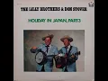 Holiday In Japan, Part 3 [1974] - The Lilly Brothers & Don Stover