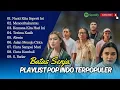 Download Lagu Batas Senja - NANTI KITA SEPERTI INI | MENCERITAKANMU | KEMANA KITA HARI INI | LAGU POP VIRAL 2025