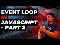 Understanding Event loop in JavaScript - Part 2 Most asked Interview Question in Javascript