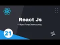 21 Object Props Destructuring React JS
