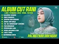 Download Lagu SALAHMU SENDIRI - CUT RANI FULL ALBUM 2025 (LIRIK) LUMPUR DAN BERLIAN POP MELAYU NO IKLAN