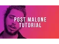 How To Make A Post Malone Type Beat FL Studio Tutorial
