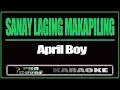 Sanay Laging Makapiling - APRIL BOY (KARAOKE)