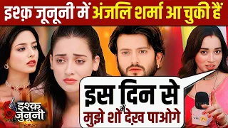 Ishq Junooni :Finally Anjali Sharma Again Returns Ishq Junooni Episode 234 Update Ruhani Ki Entry