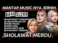 Lagu ALBUM SHOLAWAT TERBARU ORGAN TUNGGAL SHOLAWAT MIXDUT VERSI DANGDUT TANG TUNG MANTAP SEKALI 