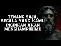 Download Lagu Tenang, Semua yang Kamu Inginkan AkanDatang | Filsafat Stoikisme