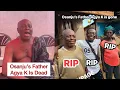 Lagu Breaking News😳 : Osanju’s Father Agya K is Dɛad. Hmm Just 3 Months After Osanju Passed oo