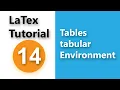 LaTex Tutorial 14 - Tables tabular Environment