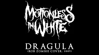 Motionless in White - Dragula (Rob Zombie Cover, 2009)