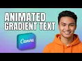 How to Create Animated Gradient Text in Canva Updated 2026