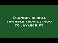 Django global variable from django to javascript