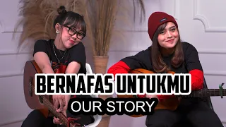 Download lagu BERNAFAS UNTUKMU OUR STORY....mp3