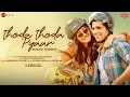 Thoda Thoda Pyaar - Female | Sidharth Malhotra, Neha Sharma |Aishwarya Pandit |Nilesh Ahuja | Kumaar
