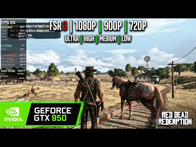 GTX 950 | Red Dead Redemption - 1080p, 900p, 720p, FSR 3 - Ultra, High, Medium, Low