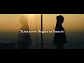 Download Lagu Tomorrow Begins at Sunset