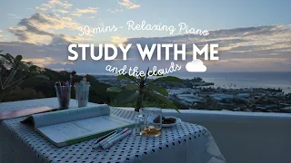 QUICK 30 MIN STUDY WITH ME And The Clouds Calm Piano Or How To Overcome Procrastination 