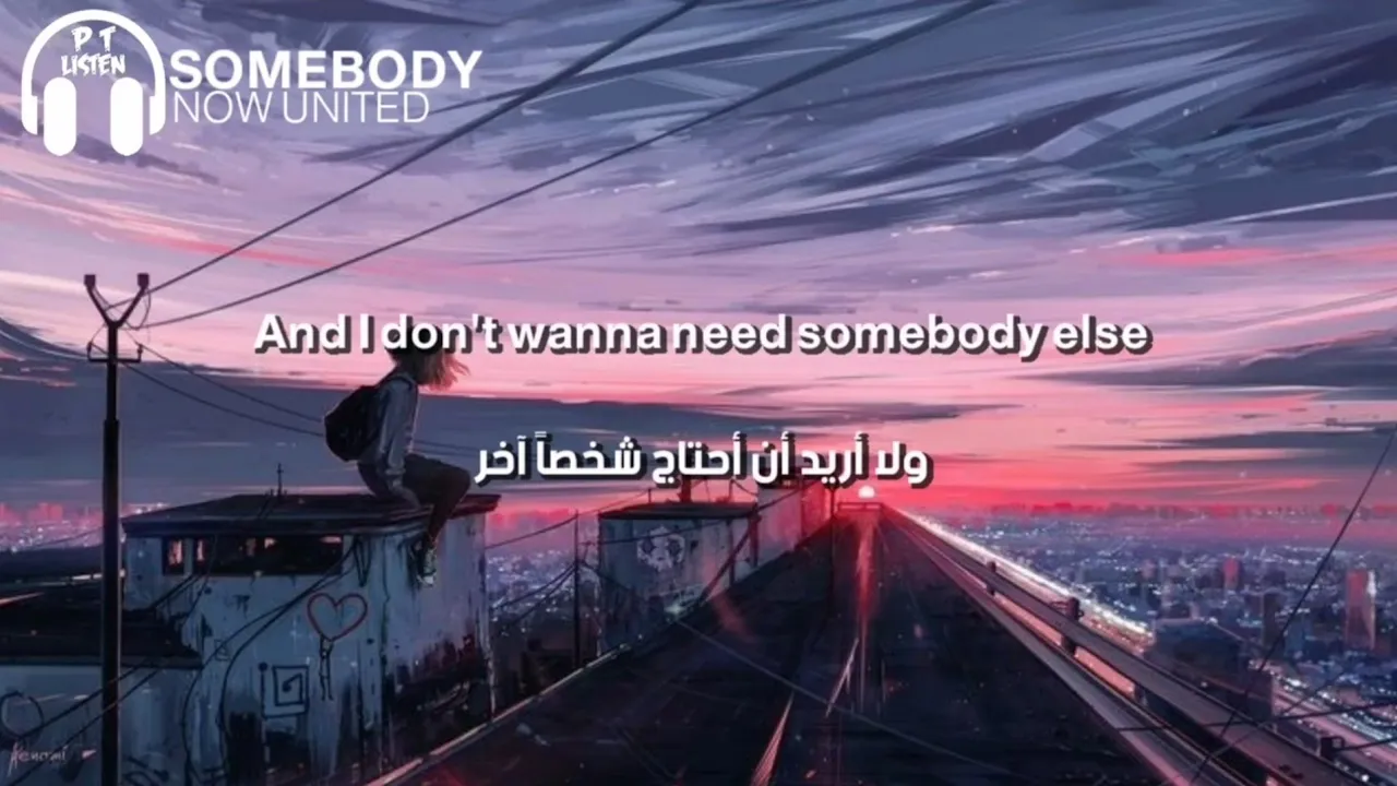 Now United - Somebody (Lyrics) مترجمة
