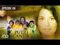 Putri Cantik - Episode 06