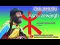 Download Lagu Oulahloutv  Asmi zewjegh
