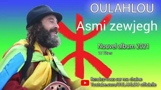 Oulahloutv Asmi Zewjegh  Oulahloutv Asmi Zewjegh