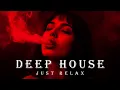 Smoke Mood - Just Relax | Chill House & Deep House Mix 🎧 Chill Night House / Stress Relief #89