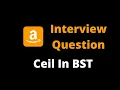 Ceil In BST - GeeksForGeeks