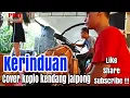 Download Lagu KERINDUAN - Cover koplo kendang jaipong