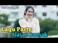 Download Lagu Lagu Joget Party Alasan Banyak||LC TTB ||2025