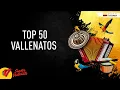 Top 50 Vallenatos - Sentir Vallenato