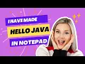 How to Create Your First Java Program on Notepad in 2023