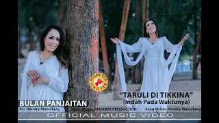 bulan panjaitan taruli di tikkina cipt hendry manullang official musik dan video popbatak