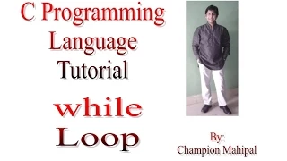 C Programming Language Tutorial 23 while Loop