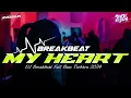 Download Lagu DJ My Heart Breakbeat Full Bass Terbaru 2024 | Viral Tiktok