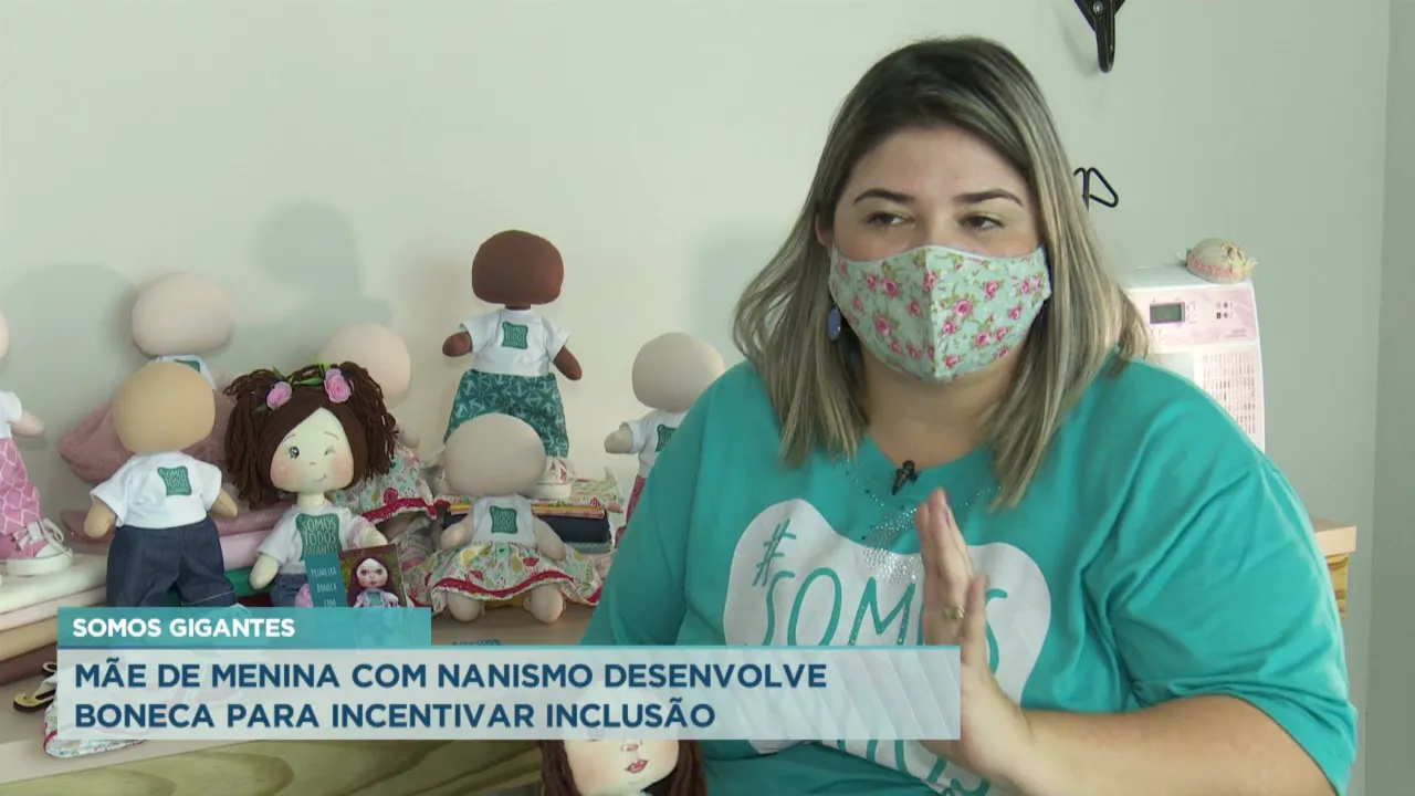 Somos gigantes. Mãe de menina com nanismo desenvolve boneca para incentivar inclusão