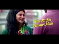 Tenu Na Bol Pawaan - Behen Hogi Teri | Shruti Haasan,Raj Kummar Rao  | Amjad Nadeem